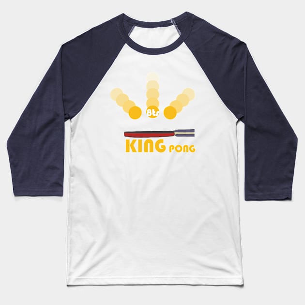 8ts King Pong Baseball T-Shirt by kewlwolf8ts